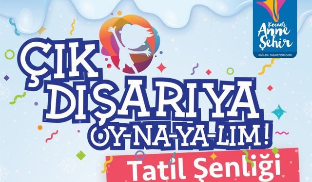 Kocaeli'de ‘Çık Dışarıya Oy-na-ya-lım!’ etkinliği