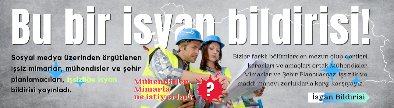 Mühendisler, mimarlar ve şehir planlamacılarından 'İŞSİZLİK' bildirisi!